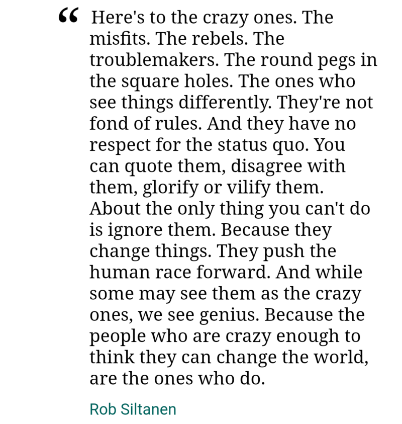 how-do-you-say-the-ones-who-are-crazy-enough-to-think-they-can-change