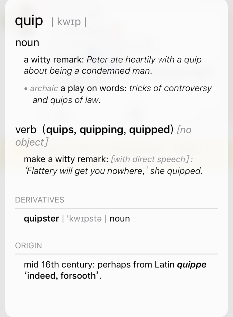 Quip を使った例文を教えて下さい Hinative