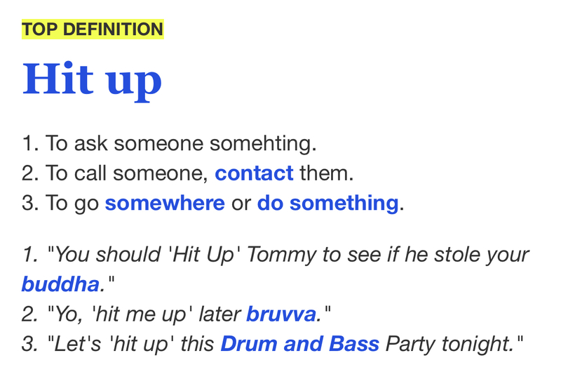 What Is The Meaning Of hit Up Is It Normal To Say Hit Up Instead Of 